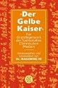 Der Gelbe Kaiser: Das Grundlagenwerk der Traditionellen Chinesischen Medizin