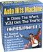 Increase Your Web Traffic- Including The Auto Hits Machine by H. M. A.