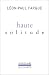 Haute solitude chez Livres sur le nom: 31MV9DDKH0L._SL75_