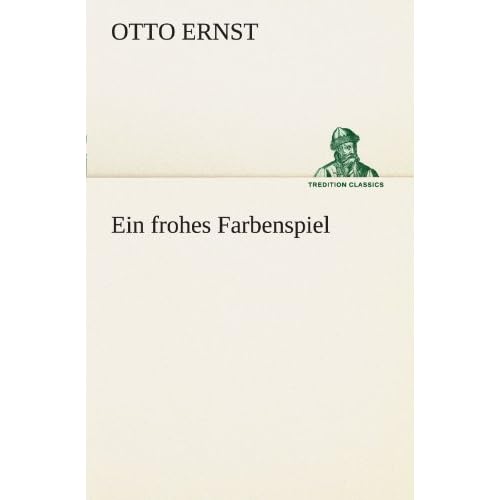 Ein frohes Farbenspiel (German Edition)