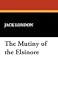 The Mutiny of the Elsinore