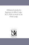 Differential calculus for beginners, by Alfred Lodge, M. A. With an introd. by Sir Oliver Lodge.
