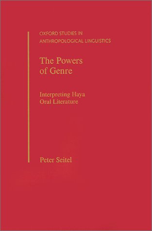 The Powers of Genre: Interpreting Haya Oral Literature