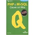 PHP e MySQL. Creare siti Web