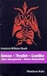 Satan - Teufel - Luzifer. Was ist davon zu halten?