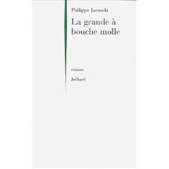 La Grande � bouche molle