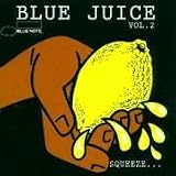 Various Artists - Blue Juice, Vol. 2: Squeeze...Till It Runs Down Your Leg ( Audio CD ) - B0000245HL
