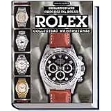 Rolex Collecting Wristwatches