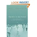 The Girl in the Picture: The Remarkable Story of Vietnam's Most Famous Casualty
