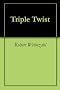 Triple Twist