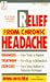 Book RELIEF FROM CHRONIC HEADACHE (The Dell Medical Library)