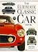 Price Comparison : Ultimate Classic Car Book, the (The Ultimate)