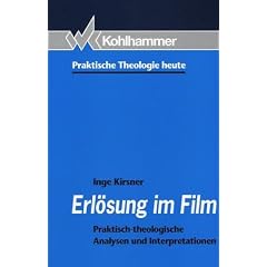 Erl�sung im Film. Praktisch-theologische Analysen und Interpretationen