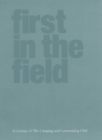 First in the Field: A Century of the Camping 