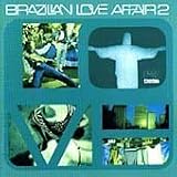 Various Artists｜Brazilian Love Affair, Vol. 2: Latin Selections From The Heart & Soul Of Brazil