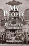My People: The History of those Christians Sometimes Called Plymouth Brethren