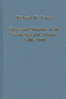Ships and Shipping in the North Sea and Atlantic, 1400-1800