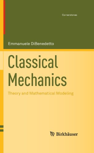 Classical Mechanics: Theory and Mathematical Modeling (Cornerstones)