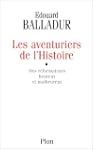 Les aventuriers de l'histoire. Des r�...