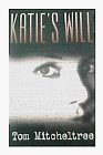 Katie'S Will (Worldwide Library Mysteries)