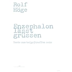 Enzephalon l�sst gr�ssen: Texte zum be(ge)troffen sein
