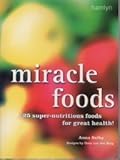 Miracle foods : 25 super-nutritious foods for great health!