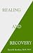 Healing and Recovery