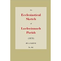An Ecclesiastical Sketch of Lochwinnoch Parish