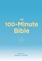 The 100-Minute Bible