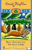 Best Stories for Six Year Olds (Age Ranged Story Collections)
