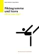 Piktogramme und Icons: Pflicht oder K�r?