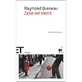 Zazie nel metr� (Einaudi tascabili. Scrittori)
