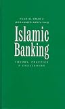 Islamic Banking: Theory, Practice and Challenges Fuad Abdullah Al-Omar, Mohammed Kayed Abdel-Haq