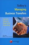 Tolley's managing business transfers : tupe and takeovers, mergers and outsourcing