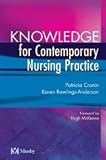 Knowledge for Contemporary Nursing Practice, 1e [Paperback] [2003] 1 Ed. Patricia Cronin RGN BSc(Hons) MSc(Nursing) DipN(Lond), Karen Rawlings-Anderson RGN BA(Hons) MSc(Nursing) DipNEd