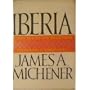 Iberia: Spanish Travels and Reflections