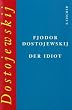 Der Idiot: Roman