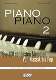 Produkt-Bild: Piano Piano 2 mittelschwer: Die 100 sch&ouml;nsten Melodien von Klassik bis Pop. F&uuml;r Klavier - mittelschwer arrangiert