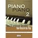 Piano Piano 2 mittelschwer: Die 100 sch�nsten Melodien von Klassik bis Pop. F�r Klavier - mittelschwer arrangiert