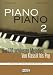 Piano Piano 2 mittelschwer: Die 100 schönsten Melodien von Klassik bis Pop. Für Klavier - mittelschwer arrangiert