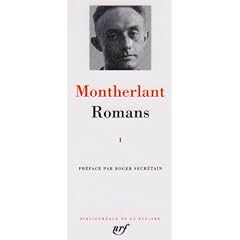 Henry de Montherlant : Romans, tome I