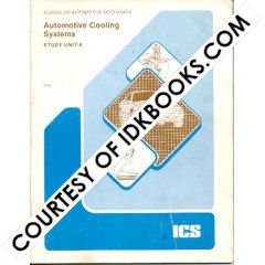 **RARE - Automotive Cooling Systems, Study Unit 6 (From International Correspondence School, School of Automotive Mechanics - Used To Earn Degree At Home) IDK ICS - 3706
