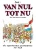 Van nul tot nu / 1 / druk 1
