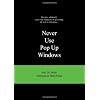 Never Use Pop-up Windows: and 50 other Ridiculous Web Design Rules (Ridiculous Design Rules)