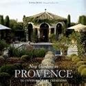 New Gardens in Provence: 30 Contemporary Creations