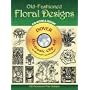 Old-Fashioned Floral Designs CD-ROM and Book (CD Rom & Book)