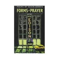 Forms of Prayer at the Hotel Edison: Poems by Kevin Bowen