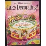 Cake Decorating! 1991 Wilton Yearbook by 