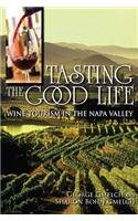 Tasting the Good Life: Wine Tourism in the Napa Valley