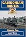 Caledonian Routes 1: Aberdeen, Strathmore Line & Branches